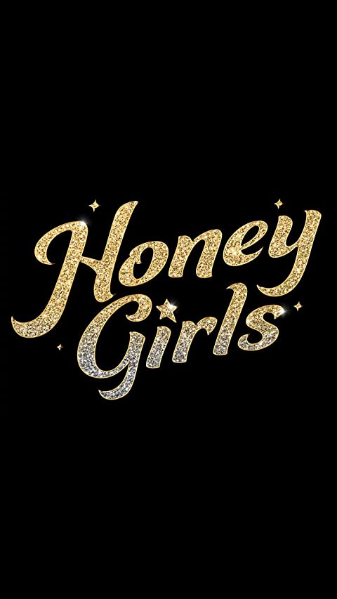 Honey Girls (2021) ฮันนี่ เกิร์ลส์ วงลับหัวใจจี๊ดจ๊าด 