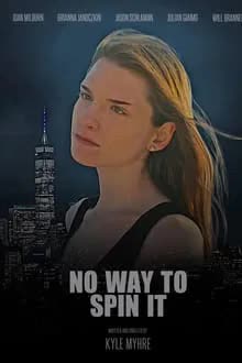 No Way to Spin It (2023) [NoSub]