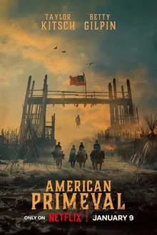 American Primeval Season 1 (2025) อเมริกาแดนเถื่อน [พากย์ไทย]