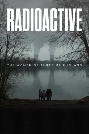 Radioactive The Women of Three Mile Island (2022) [NoSub]
