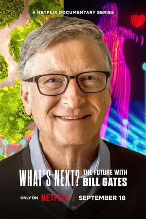 What's Next? The Future with Bill Gates (2024) มองอนาคตกับบิล เกตส์