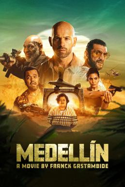 Medellin (2023) ข้าคือลูกเจ้าพ่อ (มั้ง)