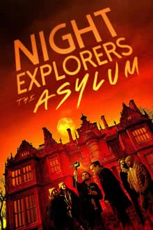 Night Explorers The Asylum (2022) [NoSub]