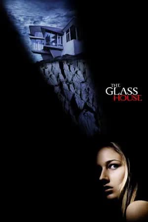 The Glass House (2001) วิมานซ่อนนรก